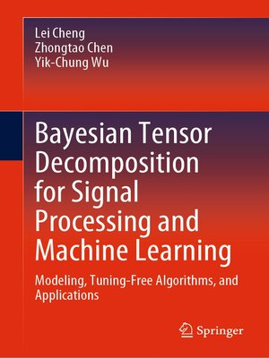 cover image of Bayesian Tensor Decomposition for Signal Processing and Machine Learning